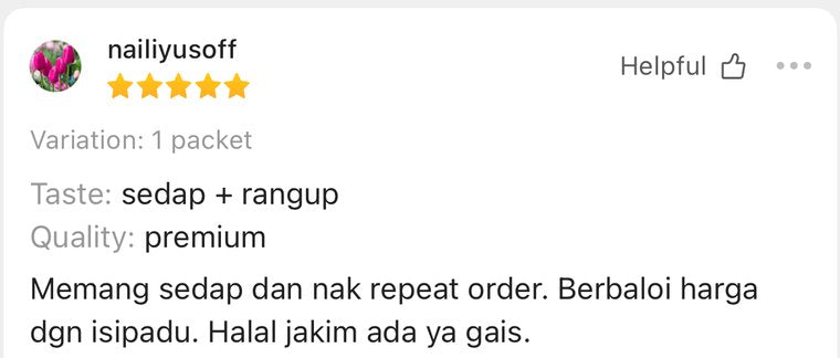 Shopee review from nailiyusoff: memang sedap dan nak repeat order, berbaloi harga dgn isipadu, halal jakim ada